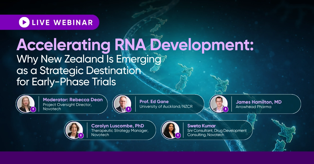 Accelerating RNA Development: Why New Zealand Is Becoming Emerging as a Strategic Destination for Early-Phase Trials 